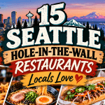 Seattle’s 15 Hole-in-the-Wall Restaurants